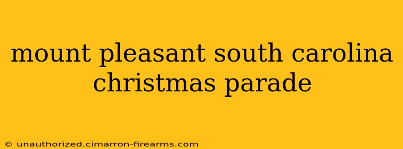 mount pleasant south carolina christmas parade