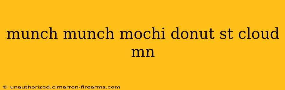 munch munch mochi donut st cloud mn