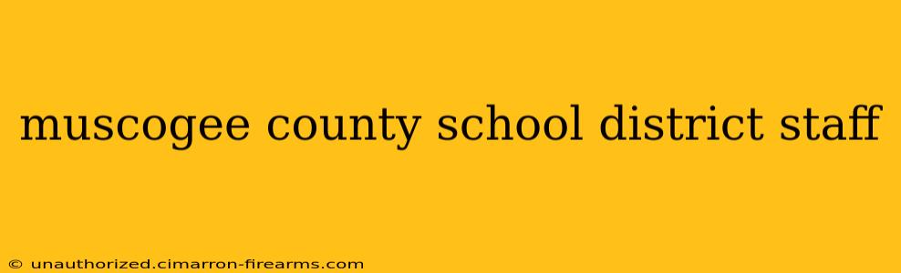 muscogee county school district staff