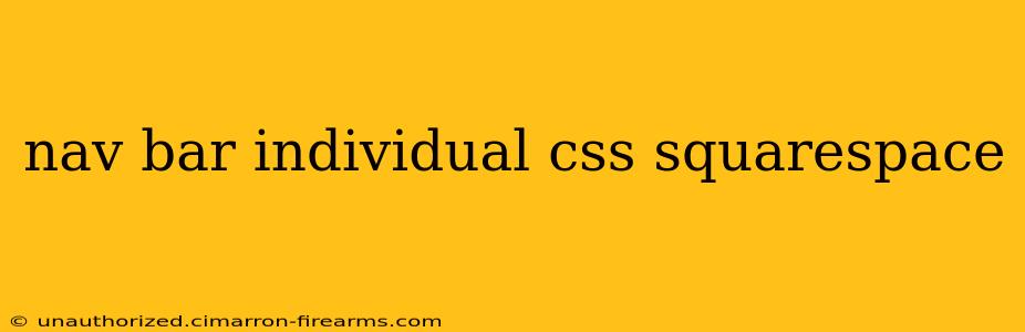 nav bar individual css squarespace