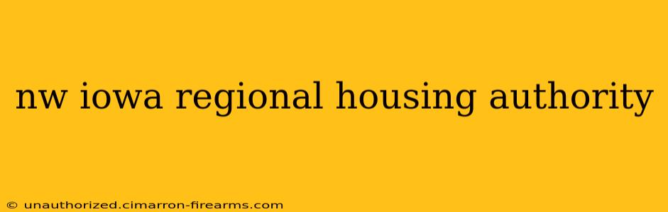 nw iowa regional housing authority