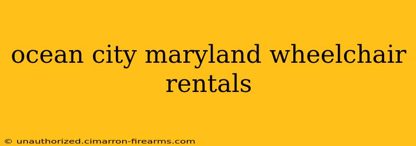 ocean city maryland wheelchair rentals