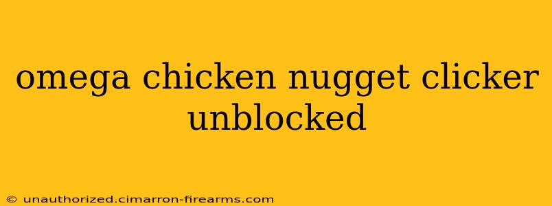 omega chicken nugget clicker unblocked