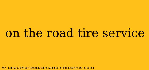 on the road tire service