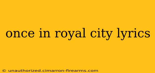 once in royal city lyrics