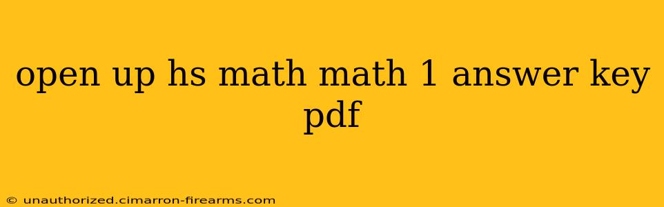 open up hs math math 1 answer key pdf