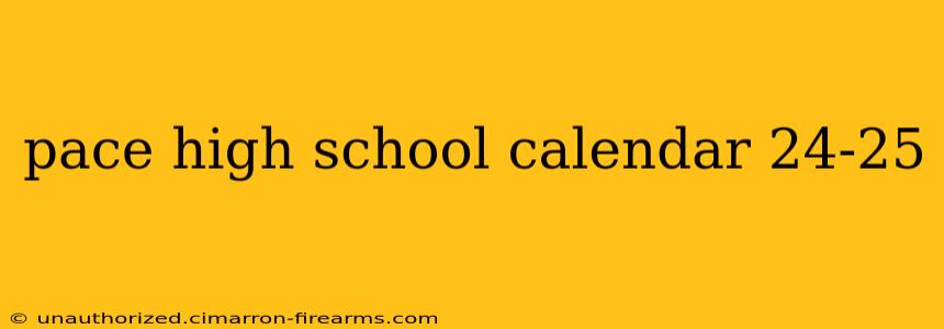 pace high school calendar 24-25