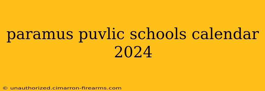 paramus puvlic schools calendar 2024