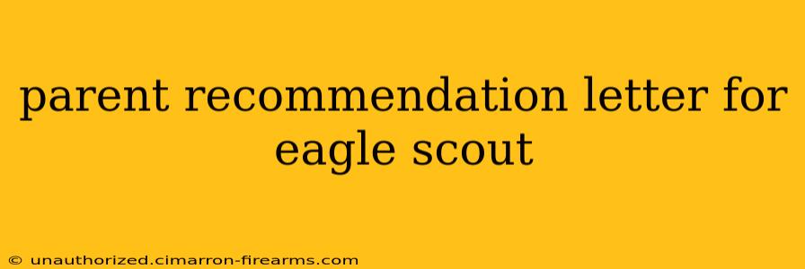 parent recommendation letter for eagle scout