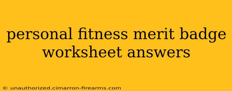 personal fitness merit badge worksheet answers