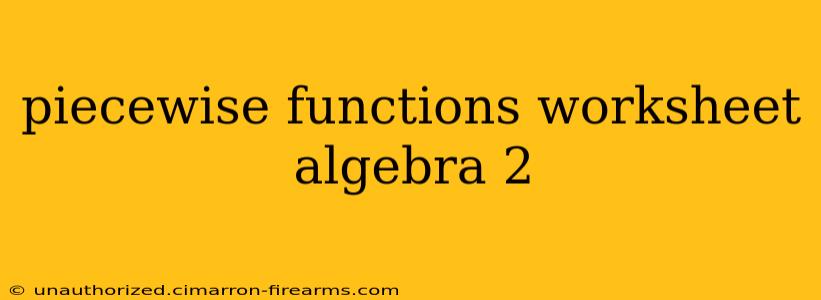 piecewise functions worksheet algebra 2