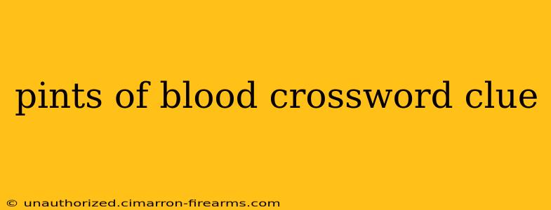 pints of blood crossword clue