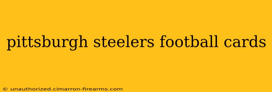 pittsburgh steelers football cards