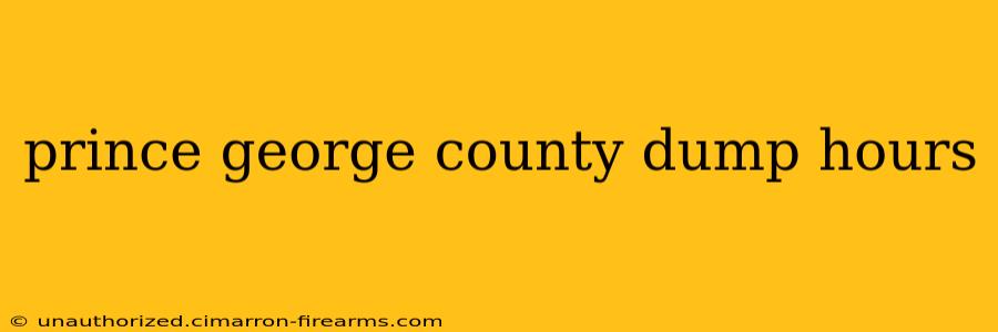 prince george county dump hours