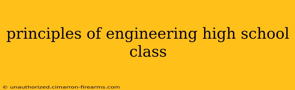 principles of engineering high school class