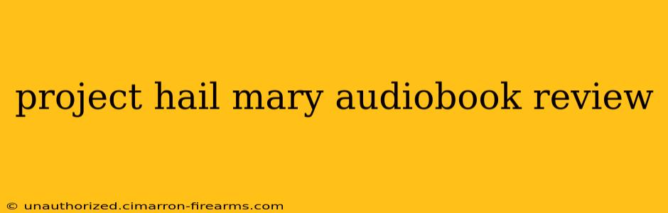 project hail mary audiobook review