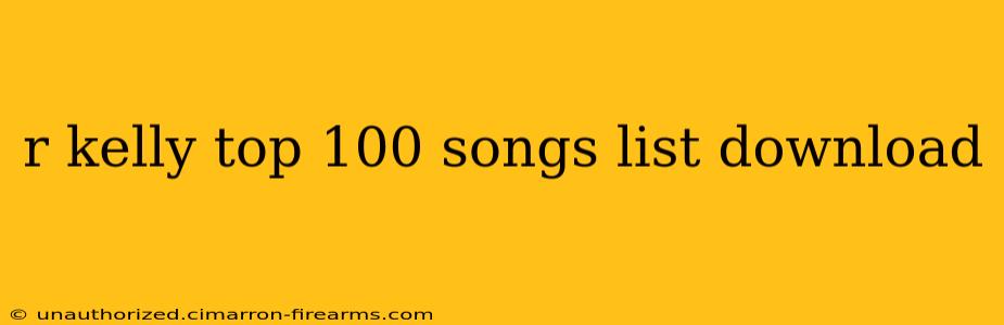 r kelly top 100 songs list download