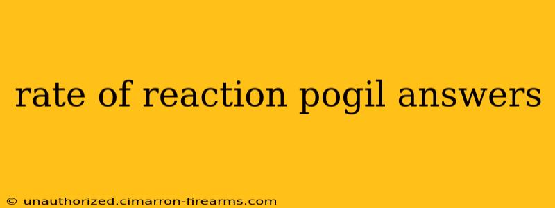 rate of reaction pogil answers