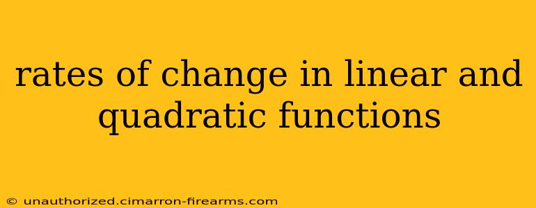 rates of change in linear and quadratic functions