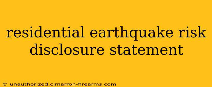 residential earthquake risk disclosure statement