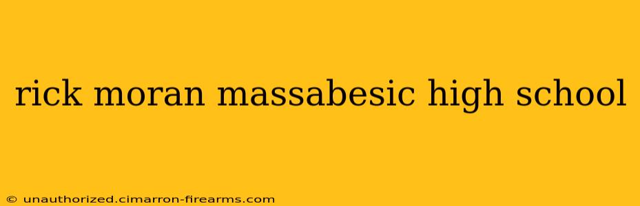 rick moran massabesic high school
