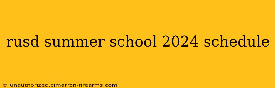 rusd summer school 2024 schedule