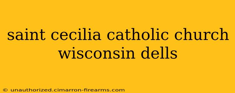 saint cecilia catholic church wisconsin dells