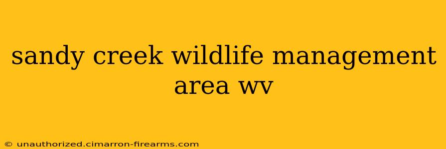 sandy creek wildlife management area wv