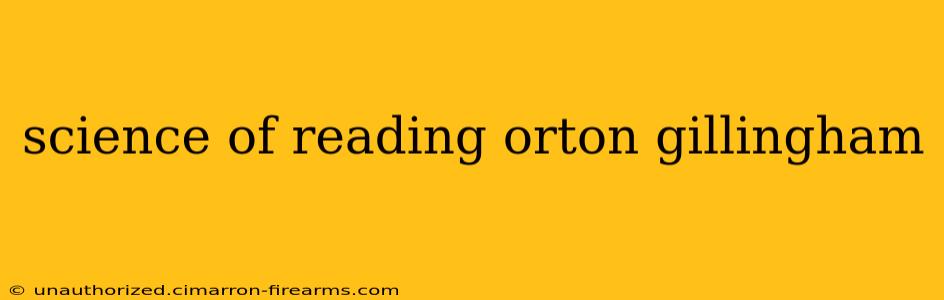 science of reading orton gillingham