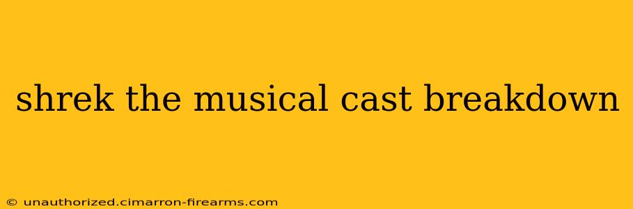 shrek the musical cast breakdown