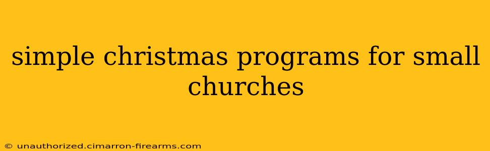 simple christmas programs for small churches