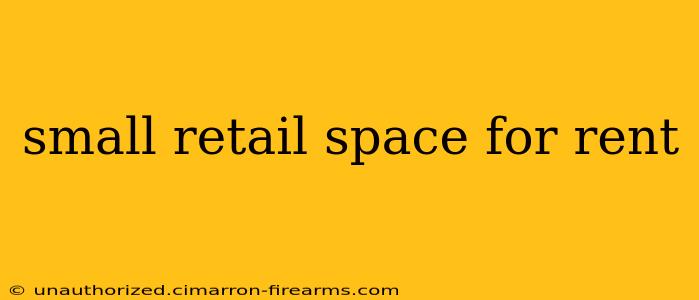 small retail space for rent