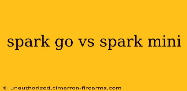 spark go vs spark mini