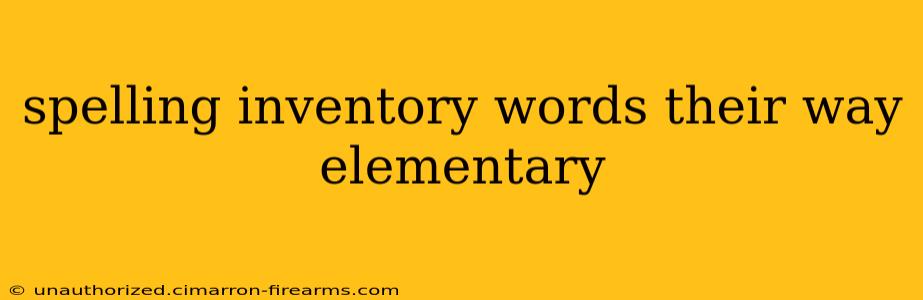 spelling inventory words their way elementary