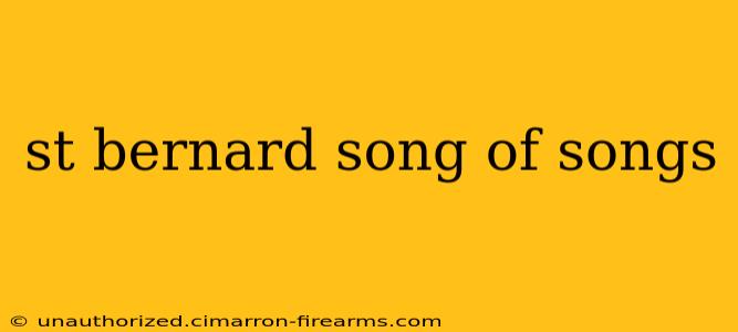 st bernard song of songs