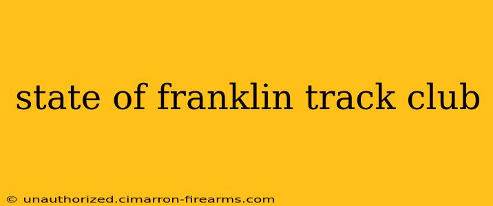 state of franklin track club