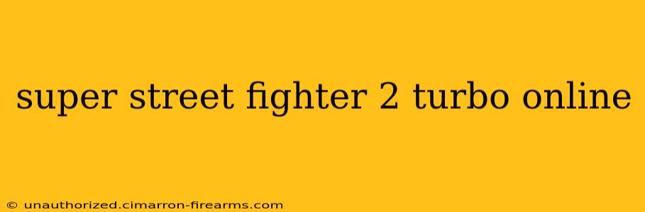 super street fighter 2 turbo online