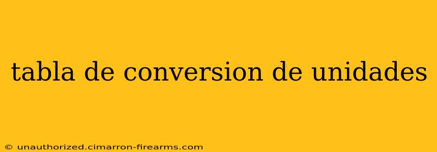 tabla de conversion de unidades