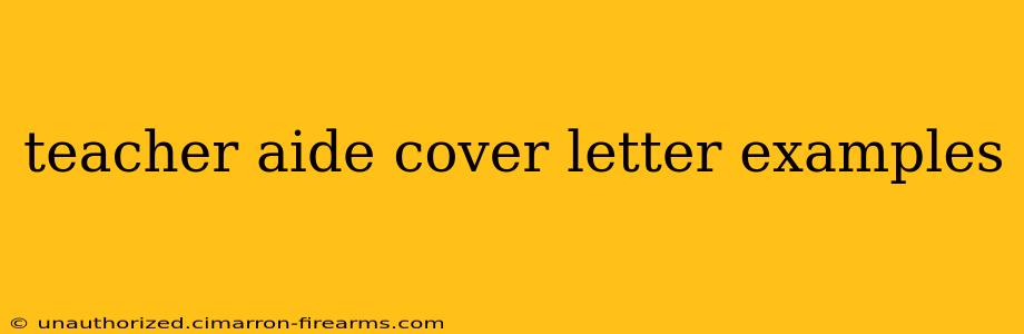 teacher aide cover letter examples