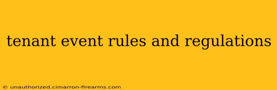 tenant event rules and regulations