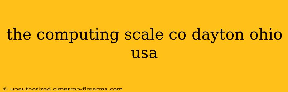 the computing scale co dayton ohio usa