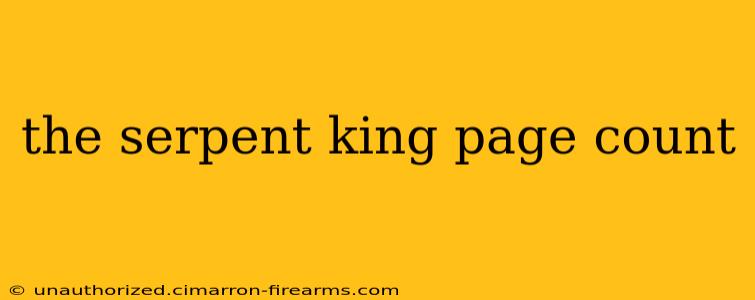 the serpent king page count