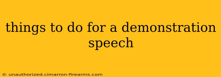 things to do for a demonstration speech