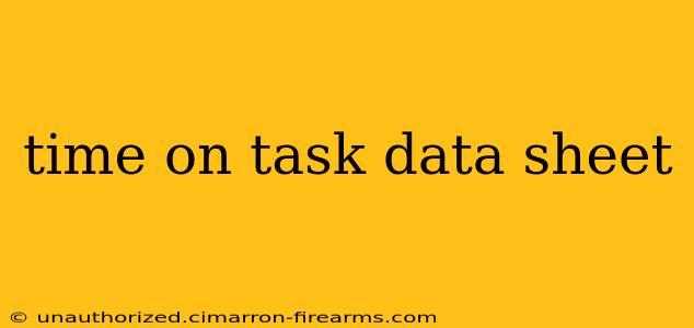 time on task data sheet