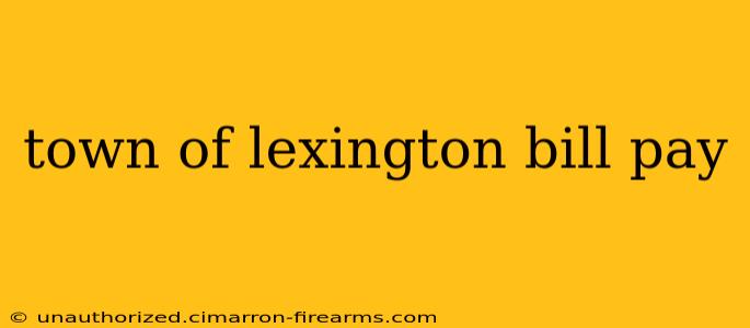 town of lexington bill pay