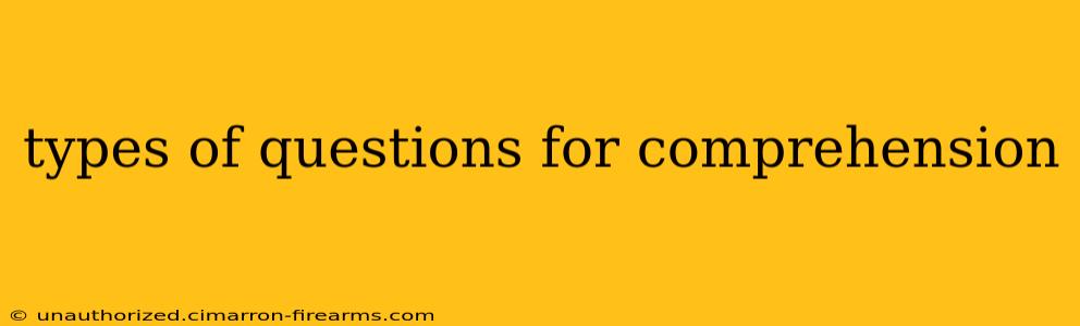 types of questions for comprehension