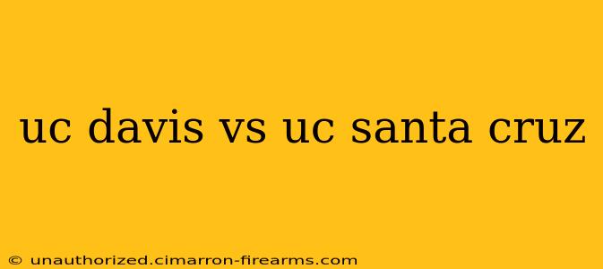 uc davis vs uc santa cruz