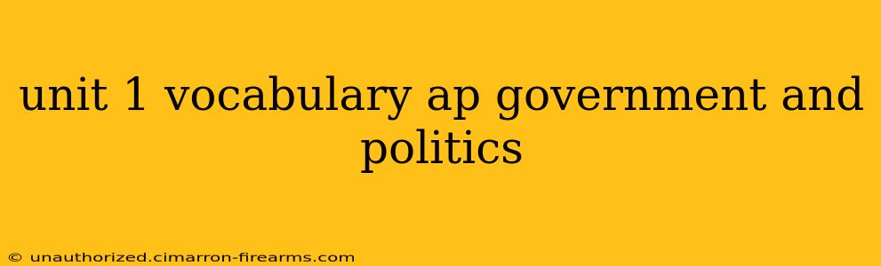 unit 1 vocabulary ap government and politics