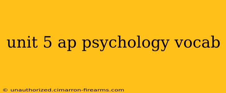 unit 5 ap psychology vocab