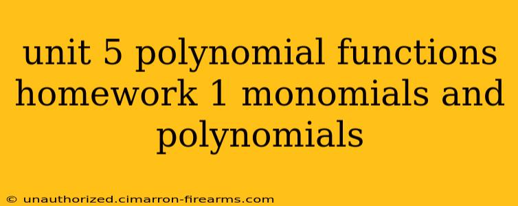 unit 5 polynomial functions homework 1 monomials and polynomials